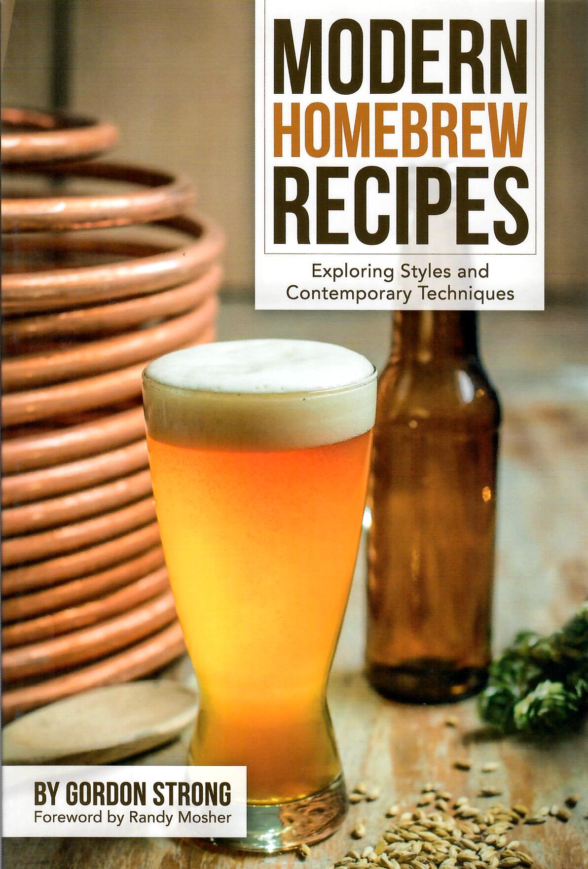 Modern Homebrew Recipes: Exploring Styles And Contemporary Techniques ...